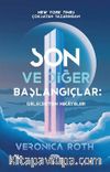 Son ve Diğer Başlangıçlar: Gelecekten Hikayeler