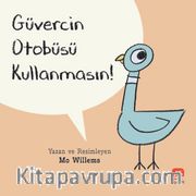 Güvercin Otobüsü Kullanmasın!