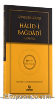 Güneşler Güneşi Halidi Bağdadi Hz. - Hidayet Öncüleri 10