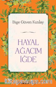 Hayal Ağacım İğde