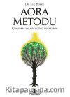 Aora Metodu: İçinizdeki Yaratıcı Gücü Uyandırın