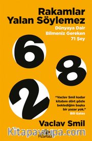 Rakamlar Yalan Söylemez <br /> Dünyaya Dair Bilmeniz Gereken 71 Şey
