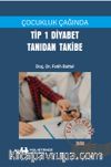 Çocukluk Çağında Tip 1 Diyabet Tanıdan Takibe