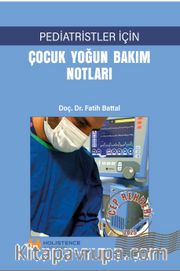 Pediatristler İçin Çocuk Yoğun Bakım Notları