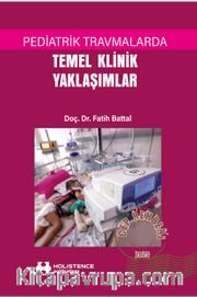 Pediatrik Travmalarda Temel Klinik Yaklaşımlar