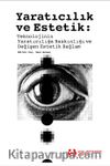 Yaratıcılık ve Estetik: Teknolojinin Yaratıcılığa Baskınlığı ve Değişen Estetik Bağlam