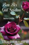 Ben Bir Gül Sevdim