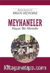 Meyhaneler & Hayat Bir Alemdir