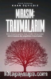 Mirasım: Travmalarım