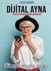 Dijital Ayna & Sosyal Medyada Benlik Sunumları