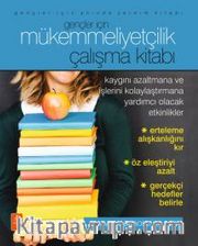Gençler İçin Mükemmelliyetçilik <br /> Çalışma Kitabı