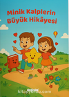 Minik Kalplerin Büyük Hikayesi