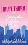 Riley Thorn ve Geçmişten Gelen Öfke