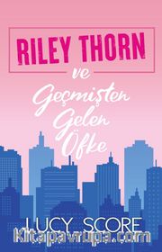 Riley Thorn ve Geçmişten Gelen Öfke