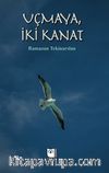 Uçmaya İki Kanat