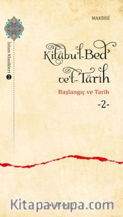Kitabu’l-Bedʾ ve’t-Tarîh 2