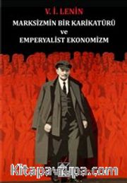 Marksizmin Bir Karikatürü ve Emperyalist Ekonomizm
