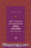 Ebu’t-Tayyib et-Taberî’nin Fıkıh Anlayışı -et-Ta‘lîkatü’l-Kübra Bağlamında-