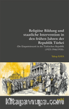 Religiöse Bildung und staatliche Intervention in den frühen Jahren der Republik Türkei -Die Einparteienzeit in der Türkischen Republik (1923-1946/1950)