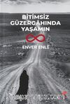 Bitimsiz Güzergahında Yaşamın
