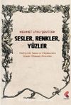 Sesller, Renkler, Yüzler