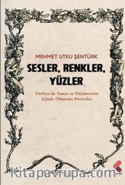 Sesller, Renkler, Yüzler