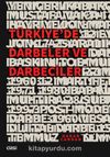 Türkiye’de Darbeler ve Darbeciler