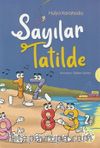 Sayılar Tatilde (Resimlerle Sayıları Öğreniyorum Hikaye 6+Yaş)