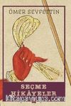 Seçme Hikayeler / Ömer Seyfettin