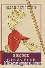 Seçme Hikayeler / Ömer Seyfettin