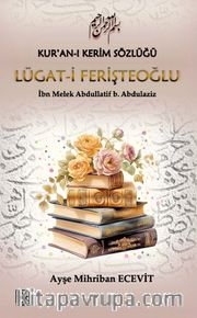 Kur’an-ı Kerim Sözlüğü Lügat-i Ferişteoğlu