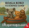 Koala Koko ve Sürpriz Tamir