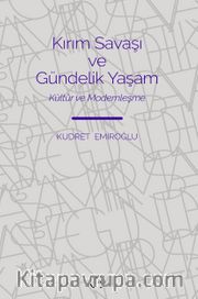 Kırım Savaşı Ve Gündelik Yaşam <br /> Kültür ve Modernleşme