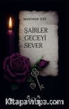 Şairler Geceyi Sever