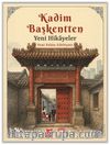 Kadim Başkentten Yeni Hikayeler - Yeni Pekin Edebiyatı 1. Sayı