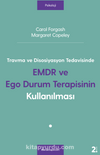 Travma ve Disosiyasyon Tedavisinde EMDR ve Ego Durum Terapisinin Kullanılması