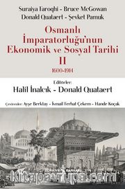 Osmanlı İmparatorluğu’nun Ekonomik ve Sosyal Tarihi II 1600-1914