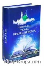 Ehli Sünnet Işığında İlimler ve Sohbetler 2 (Ciltli)