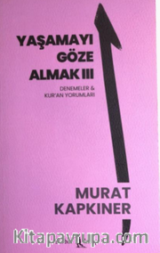 Yaşamayı Göze Almak III