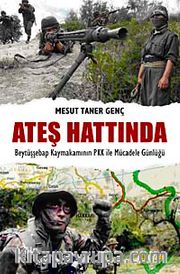 Ateş Hattında <br /> Beytüşşebap  Kaymakamının PKK ile Mücadele Günlüğü