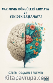 Var Mısın Döngüleri Kırmaya ve Yeniden Başlamaya?