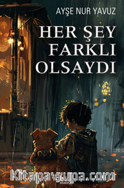 Her Şey Farklı Olsaydı