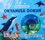 İlk Dokun Hisset Kitabım / Okyanusa Dokun