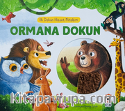 İlk Dokun Hisset Kitabım - Ormana Dokun