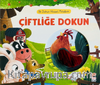 İlk Dokun Hisset Kitabım- Çiftliğe Dokun