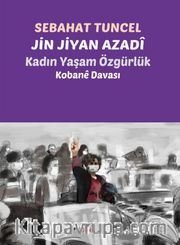 Jin Jiyan Azadî - Kadın Yaşam Özgürlük