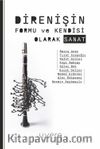 Direnişin Formu ve Kendisi Olarak Sanat