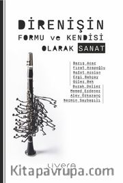 Direnişin Formu ve Kendisi Olarak Sanat