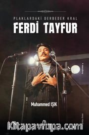 Ferdi Tayfur <br /> Plaklardaki Derbeder Kral