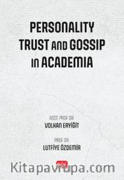 Personality, Trust and Gossip in Academia